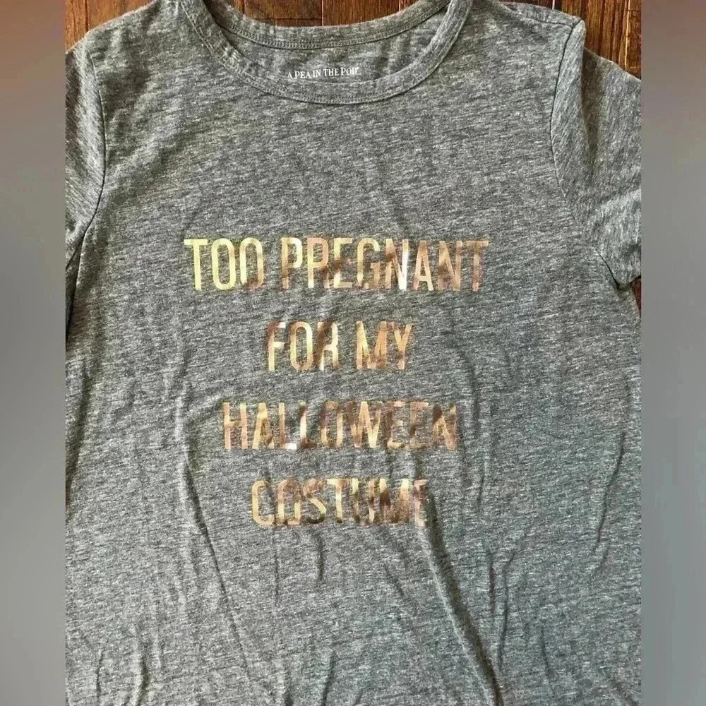 A Pea in the Pod Maternity M “Too Pregnant for my Halloween Costume” Tee - EUC - Picture 3 of 9